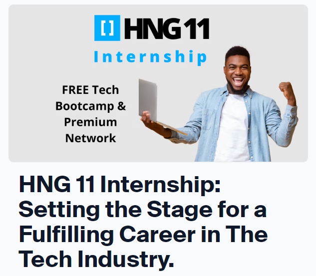 You are currently viewing HNG Internship: Setting the Stage for a Fulfilling Career in The Tech Industry